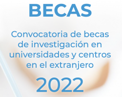 Convocatoria de becas de investigación en universidades y centros en el extranjero 2022. Fundación Alonso Martín Escudero.